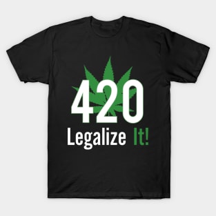 420 Legalize It! T-Shirt